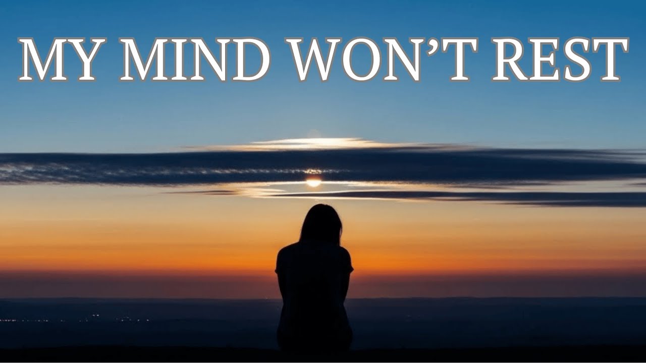 If Your Mind Won’t Rest Tonight | 55 Minutes of Peaceful Christian Worship