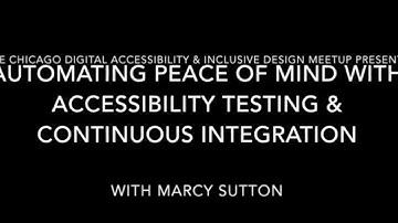 Automating Peace of Mind with Accessibility Testing & CI with Marcy Sutton