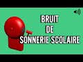 Bruit De SONNERIE SCOLAIRE 