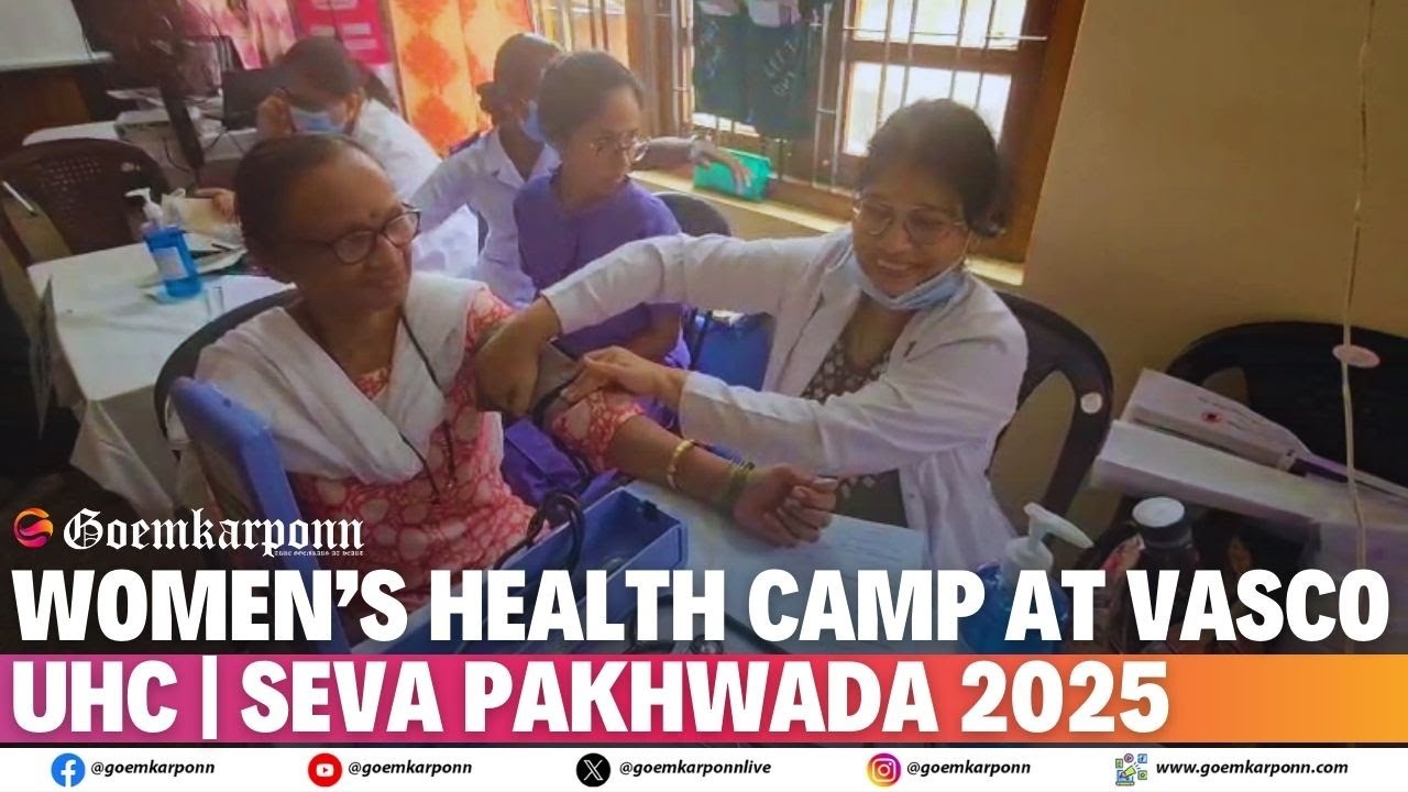 Swastha Naari, Sashakt Parivaar | Women’s Health Camp at Vasco UHC | Seva Pakhwada 2025