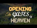 Opening the gates of heaven