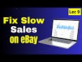 Fix slow sales on ebay  how to fix slow ebay sales  how to trick ebay algorithm  increase sales
