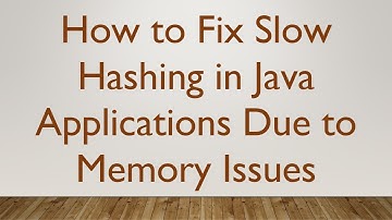 How to Fix Slow Hashing in Java Applications Due to Memory Issues