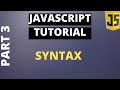 Javascript tutorial basics part 3  javascript syntax