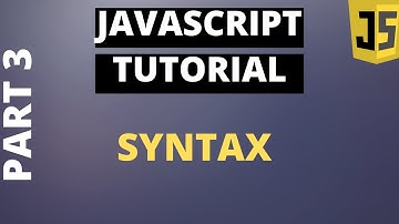 Javascript Tutorial Basics: Part 3 - Javascript Syntax