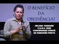 Helena Tannure - O Benefício da Obediência - Novembro 2018