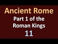 Ancient Rome History - The Roman Kings - 11