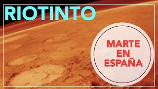 RIOTINTO - UN RÍO ÚNICO Y ROJO!! - MARTE EN ESPAÑA- Cap.10