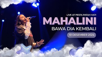 MAHALINI - BAWA DIA KEMBALI Live at Pesta Patah Hati 2024