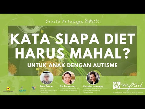 Cerita Keluarga MPATI : Kata Siapa Diet Harus Mahal untuk Anak dengan Autisme