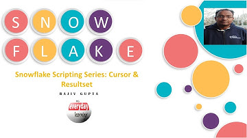 Snowflake Scripting Series: Cursor & Resultset | Rajiv Gupta Learn Everyday