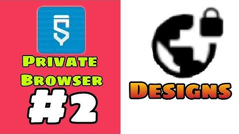 SKETCHWARE how to make a Private Browser #2