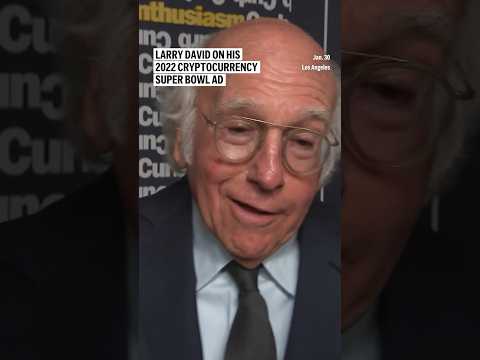 Larry David on his 2022 cryptocurrency Super Bowl ad