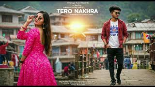 Tero Nakhra (तेरो नखरा) – Viral Pahadi Dance Song | 2025 Hit | Himalaya Music| #pahadi #uttarakhand