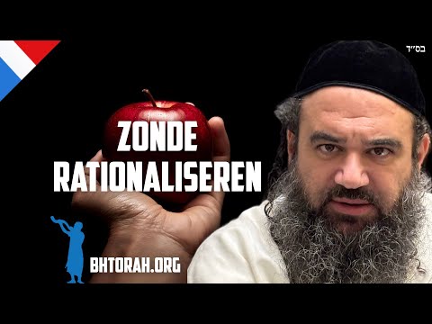 Zonde rationaliseren - Parashat Bereshit