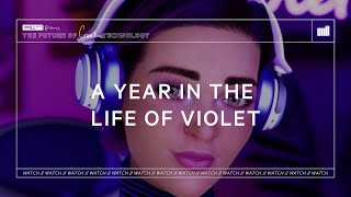 WATCH | A Year in the life of Violet | The Future of Creative Technology