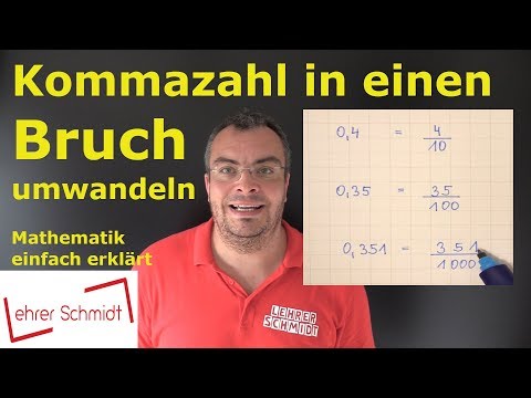 Kommazahl in einen Bruch umwandeln | Bruchrechnung einfach erklärt | Lehrerschmidt