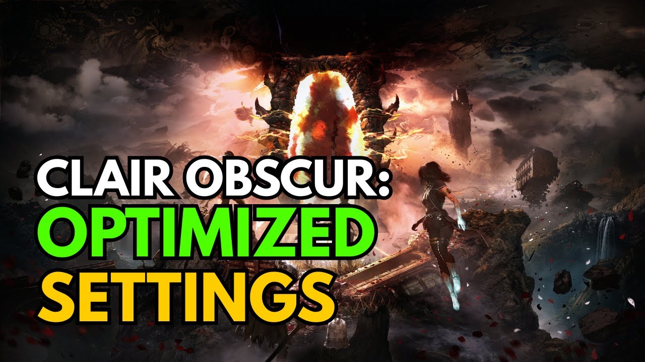 BEST PC SETTINGS FOR CLAIR OBSCUR: EXPEDITION 33 (OPTIMIZED FOR CLARITY ...