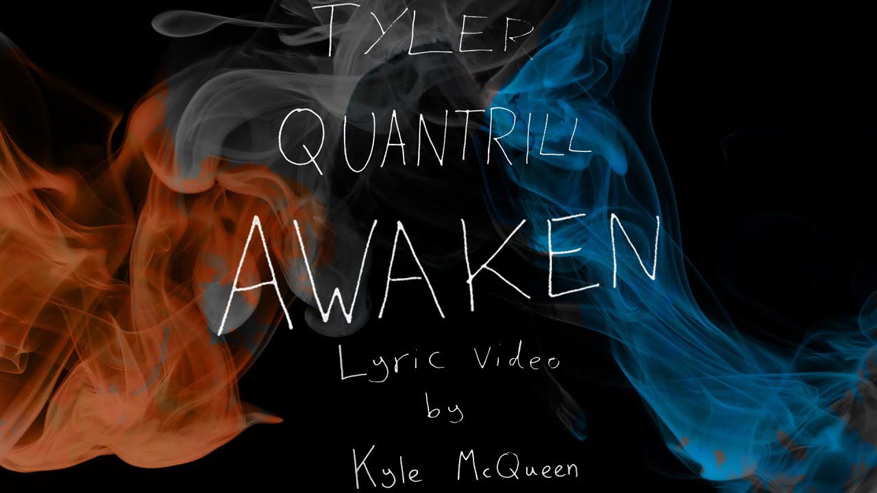 ‘Awaken’ - Tyler Quantrill (Official Lyric Video)