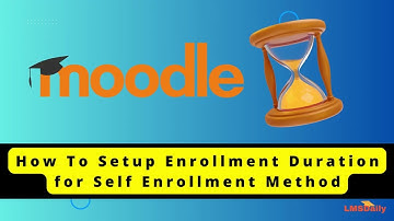 Moodle Administrators - How to set the Self Enrollment duration #moodle #education #admin