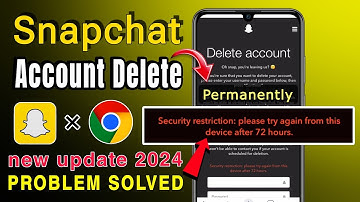 Security Restrictions Delete in 72 hours problem In Snapchat | How To Delete Snapchat Account 2024