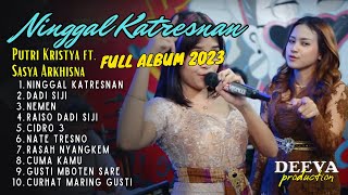 Putri Kristya ft. Sasya Arkhisna - NINGGAL KATRESNAN | FULL ALBUM 2023