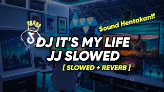 DJ IT'S  MY LIFE [ SLOWED   REVERB] SOUND HENTAKAN TERBARU 2023