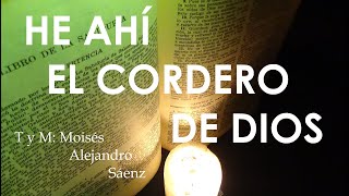 Video thumbnail of "CANTO PARA MISA - 2º Domingo Tiempo Ordinario ciclo A y B - HE AHÍ EL CORDERO DE DIOS - HORA SANTA"