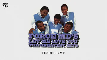 Force M.D.'s - Tender Love