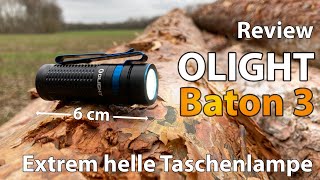  Beste kompakte Taschenlampe? OLIGHT Baton 3 Review (deutsch) | 1200 Lumen für die Hosentasche