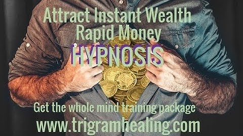 Hypnosis: Rapid Wealth. Instant Money Attraction