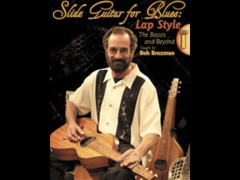 Slide Guitar For Blues Lap Style Dvd One By Bob Brozman