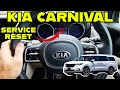 Kia Carnival SERVICE LIGHT RESET [ How to Reset Kia Carnival Service Warning ] FULL DIY TUTORIAL