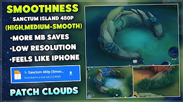 Update Sanctum Island SMOOTH MAP In Mobile Legends | Config Ml Anti Lag Improved FPS - Patch Clouds