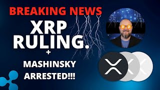 Breaking News - XRP Ruling + Mashinsky Arrested