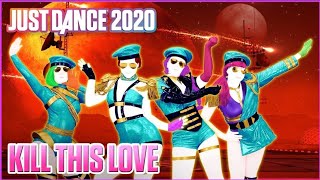 Kill This Love - BLACKPINK - Just Dance 2020 (Mirar descripción ^^)⬇️