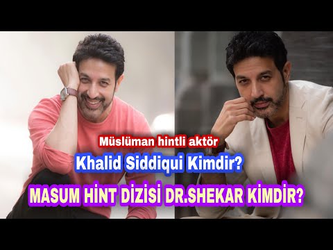 Müslüman hintli oyuncu Khalid Siddiqui Kimdir? Masum Hint Dizisi DR.SHEKAR KİMDİR?