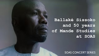 Ballaké Sissoko and 50 Years of Mande Studies at SOAS