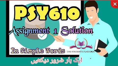 PSY610 || Assignment 1 || Solution || in simple words