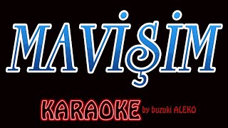 Mavi̇şi̇m K A R A O K E