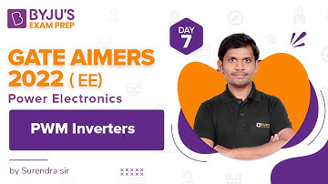 GATE AIMERS 2022 | EE | Power Electronics | Single PWM Inverters | Surendra Babu