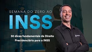 30 dicas fundamentais de Direito Previdenciário para o INSS - Prof. Rubens Maurício