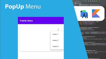 How to Create Popup Menu in Android Studio (AndroidX - Kotlin)