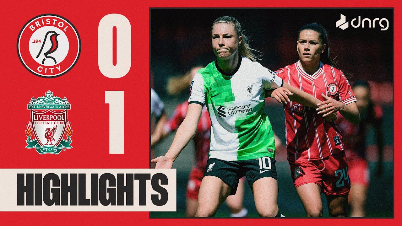 Video highlights for Bristol City Women 0-1 Liverpool Women