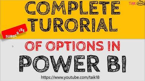 Power BI Options and Settings Complete Tutorial TAIK18 (1-3) Power BI
