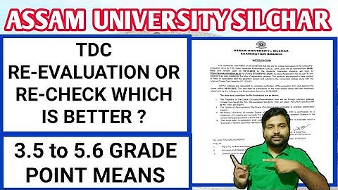 TDC Reevaluation or Recheck | 3.5 to 5.6 Grade points explained | Assam University | Pranoy Roy