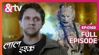 Laal Ishq | Ep. 148 | Vaibhav ने किया Icchapoorti Handya से Spirit को Unleash | & TV