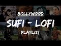 1 Hour of Hindi Lofi Sufi Songs | Non-Stop Songs to Relax, Drive, Study, Sleep  | Sufi Lofi | Sukoon