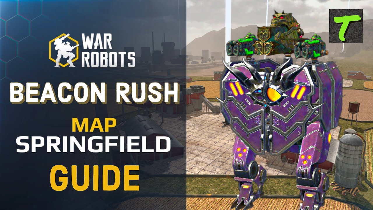 [WR] WAR ROBOTS - Beacon Rush Guide / Tips Springfield Map. #MyTip2021 ...