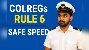 COLREGs Rule 6 Explained | Safe Speed Guide for Seafarers, maritime navigation rules, merchant navy
